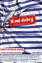 U mě dobrý